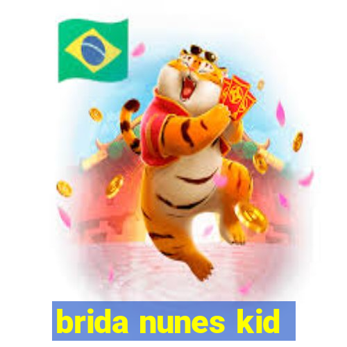 brida nunes kid